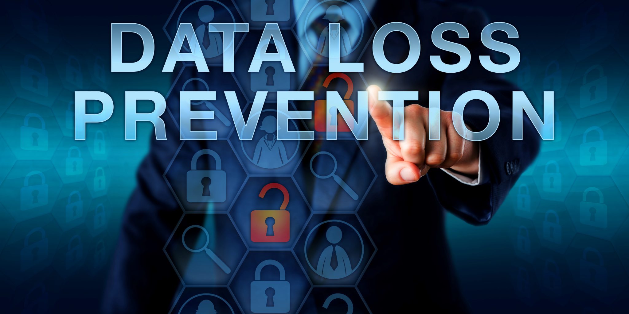 Data Security Management and Control 101: What Is Data Loss Prevention